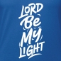 Preview: T-Shirt: Lord be my light